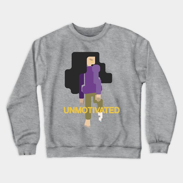 Unmotivated Crewneck Sweatshirt by DDSeudonym